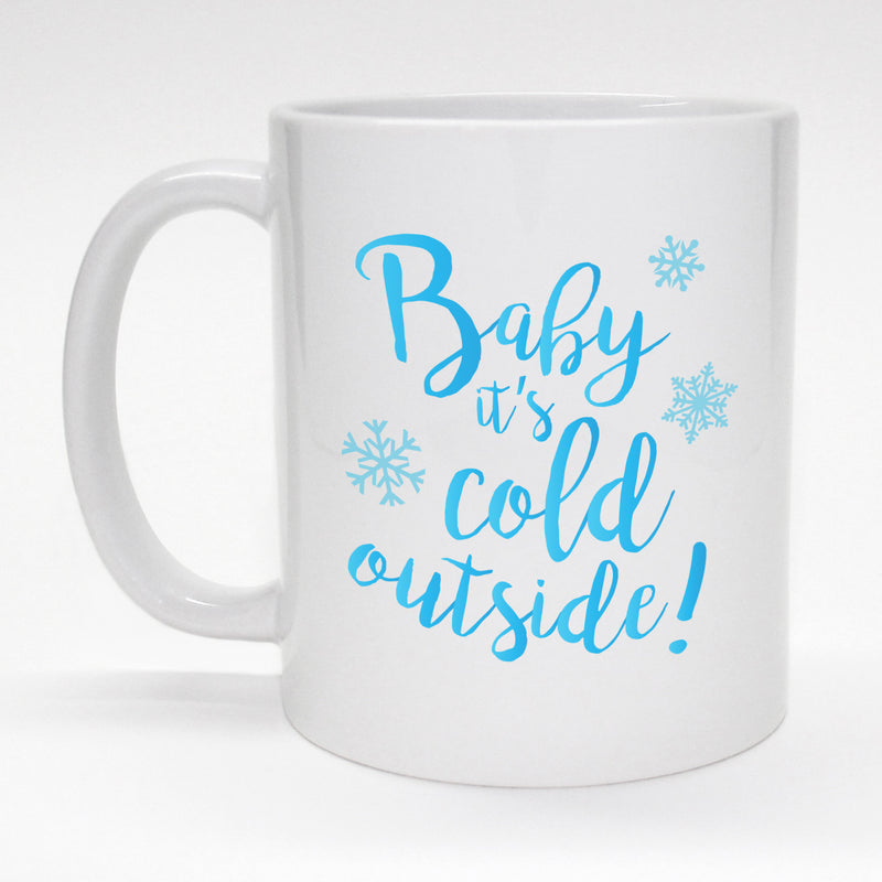 11oz. coffee mug with full color "Baby it's cold outside" design.