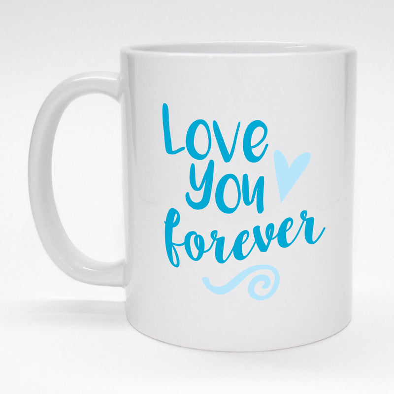 11 oz. coffee mug with heart - love you forever.