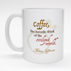 11 oz. coffee mug with Thomas Jefferson quote.