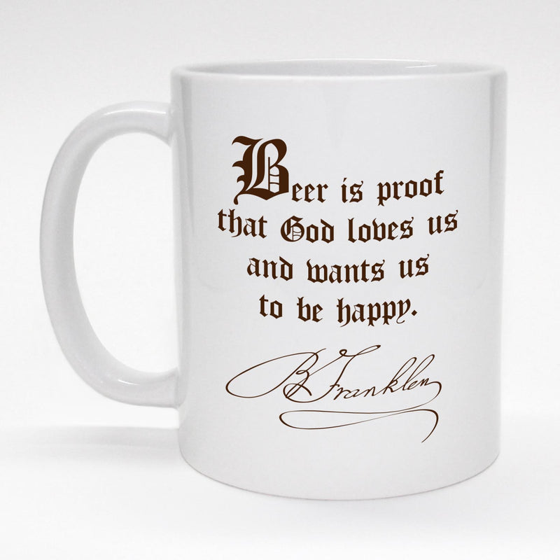 Beer is Proof - Ben Franklin