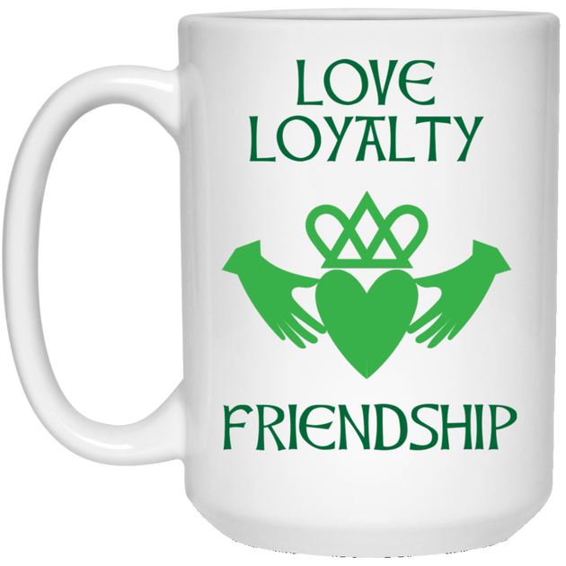 Love Loyalty Friendship Mug Irish Coffee Tea Gifts Atomic Mugs