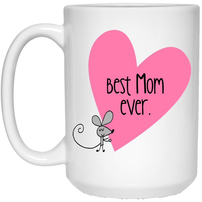 11 oz. coffee mug with cute mouse design - best Mom ever.