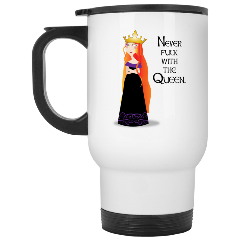 funny coffee mug - never f*ck with the queen
