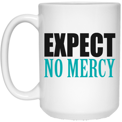 Expect no Mercy - Funny Gamer Coffee Mug