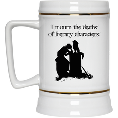 11 oz. coffee mug - I mourn the deaths of literary characters.