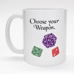 11 oz. coffee mug with multi-sided dice - Choose Your Weapon.