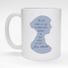 11 oz. coffee mug with Jane Austen silhouette and quote.