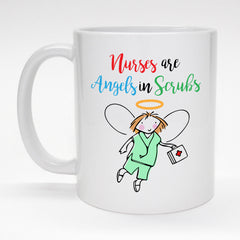 Cute nurse mug - nurses are angels in scrubs.
