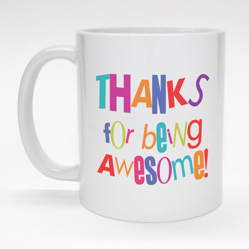 Colorful coffee mug - Thanks for being awesome!