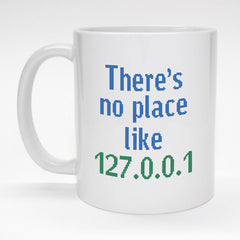 Coffee mug with computer design - no place like 127.0.0.1