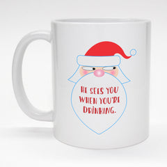 11 oz. Christmas mug with funny Santa - He sees you when you're drinking.