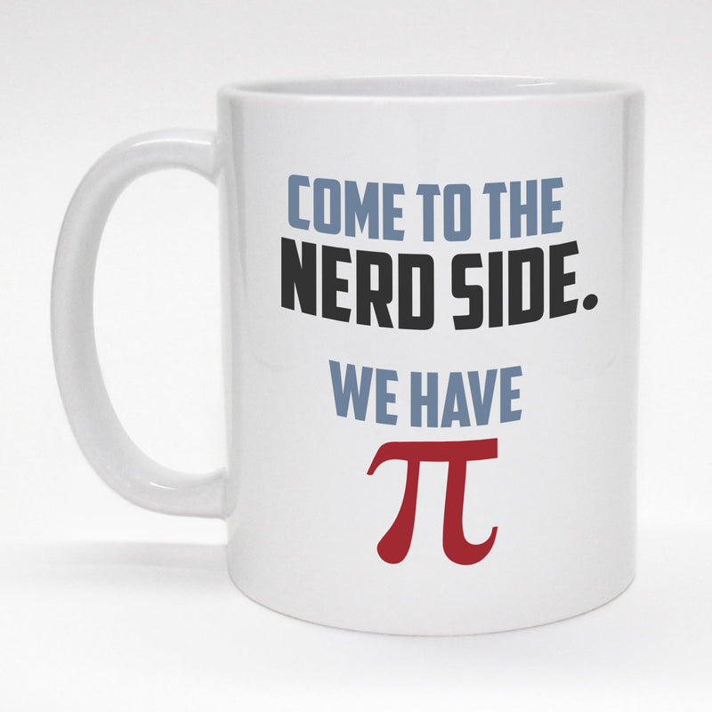 11 oz. coffee mug - Come to the nerd side. We have pi.
