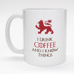 11 oz. GOT inspired coffee mug - I drink coffee and I know things.