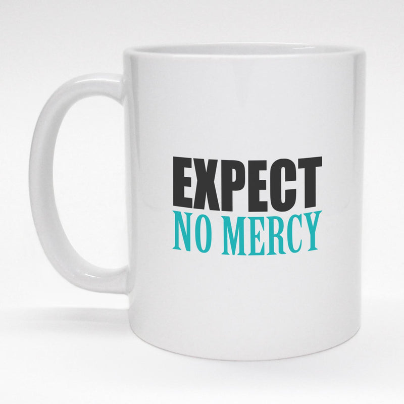 Expect no Mercy - Funny Gamer Coffee Mug