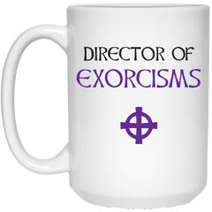 11 oz. funny coffee mug - Director of Exorcisms.