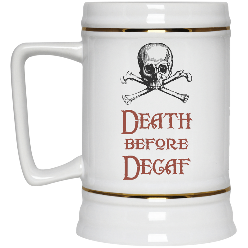 11 oz. coffee mug with skull and crossbones - Death before Decaf.