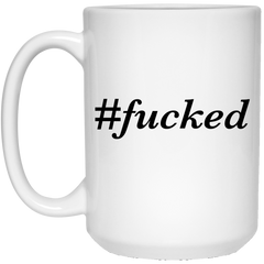 11oz. coffee mug with funny hashtag f*cked design