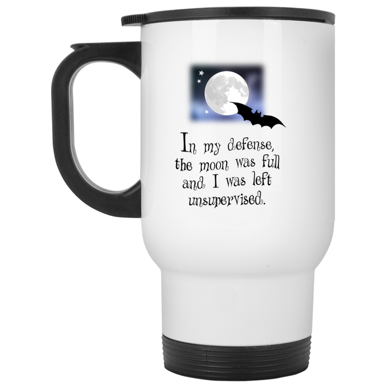 Coffee mug - In my defense the moon was full and I was left unattended.