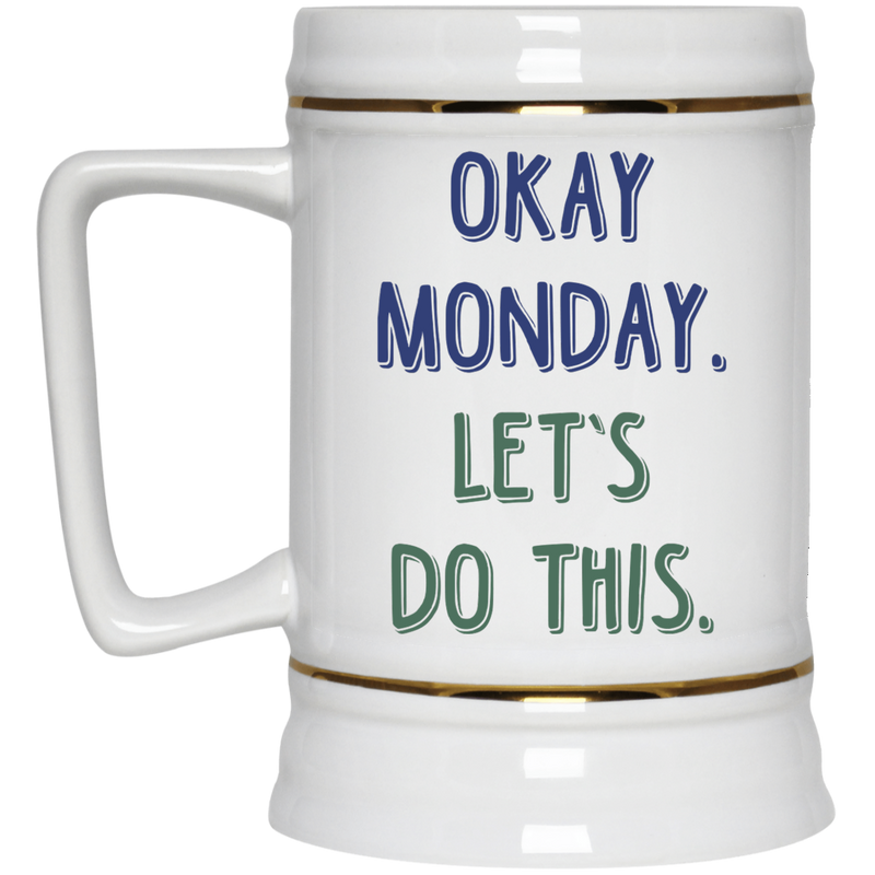 Okay Monday. Mug | Office Coworker Coffee & Tea Gifts