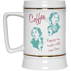 11 oz. funny mug - Coffee, keeping me awake until wine time.