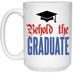 11oz. graduation coffee mug - Behold the Graduate.