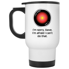 11 oz. sci-fi coffee mug - I'm sorry Dave. I'm afraid I can't do that.