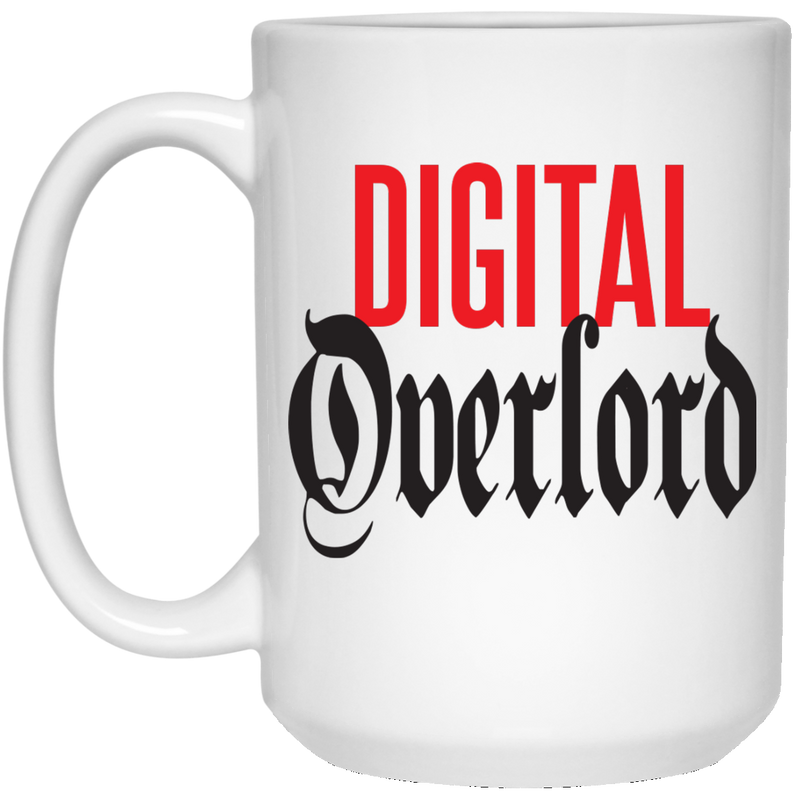 11 oz. funny coffee mug - Digital overlord.