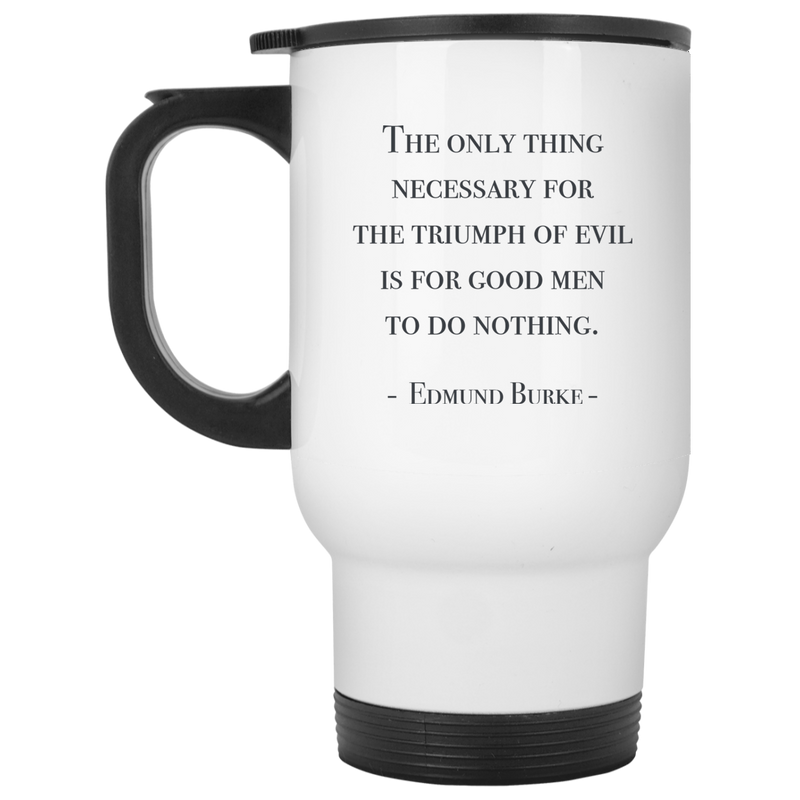 Coffee mug with Edmund Blake quote - Triumph of Evil/Good Men