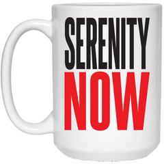 Funny mug - Serenity Now