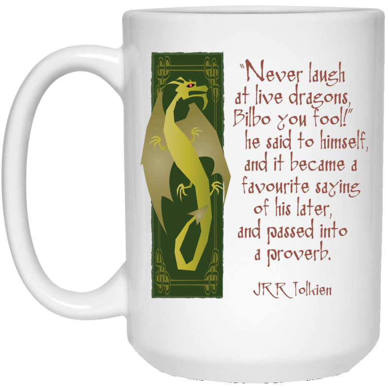 Dragon 11 oz. coffee mug with Tolkien quote.
