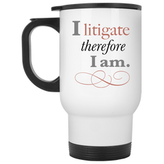 Funny lawyer coffee mug - I litigate therefore I am.