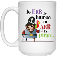 Coffee mug with funny pirate - To ARR is Pirate