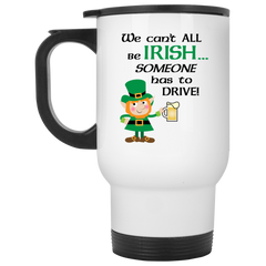 Funny St Patricks Day mug - We can't all be Irish