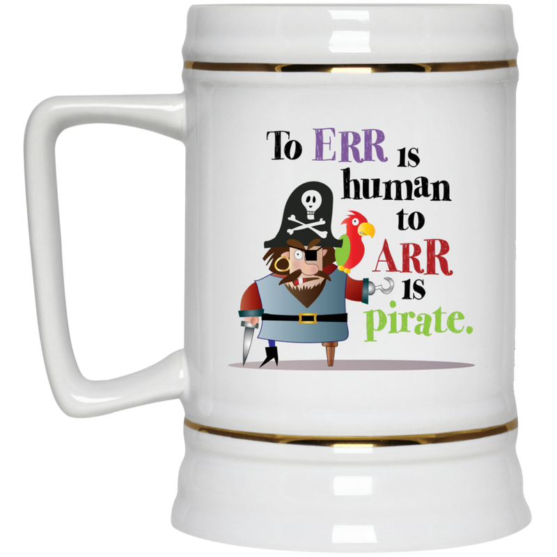 Coffee mug with funny pirate - To ARR is Pirate