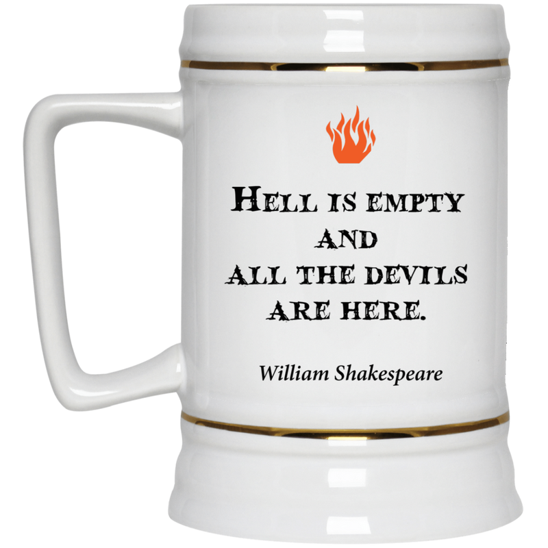 11 oz. mug with Shakespeare quote - Hell is empty, all the devils are here.