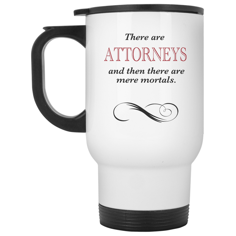 Lawyer coffee mug - There are Attorneys...