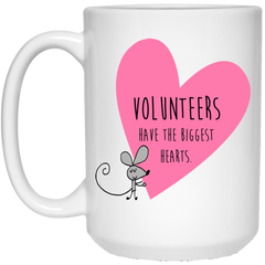 Cute coffee mug - Volunteers have the biggest hearts.
