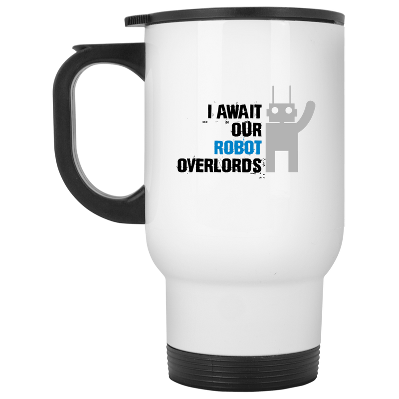 Sci-fi 11 oz. coffee mug - I await our robot overlords