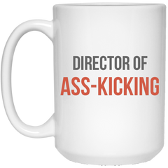 11 oz. funny workplace coffee mug - Director of Ass-Kicking.