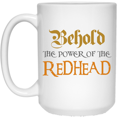 11oz. mug - Behold the Redhead.