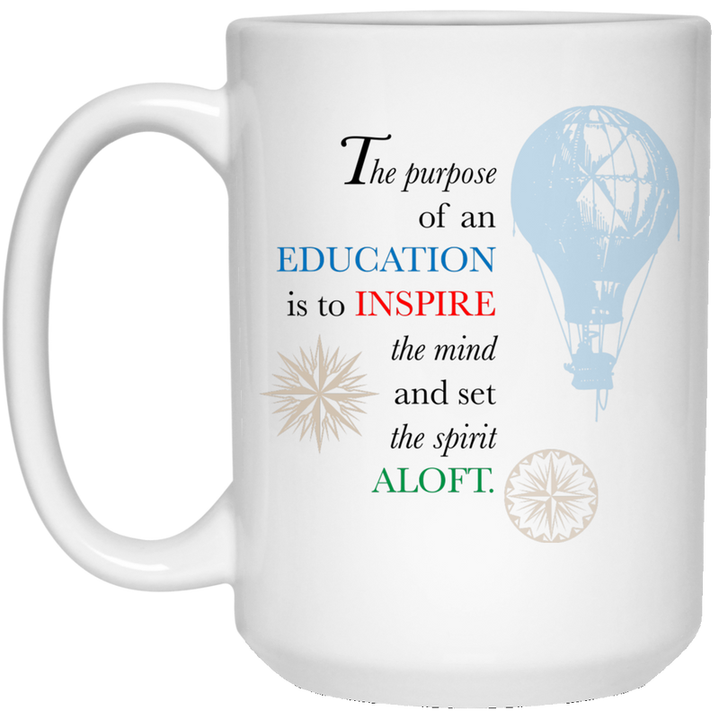 11 oz. teacher mug with hot air balloon and education quote.