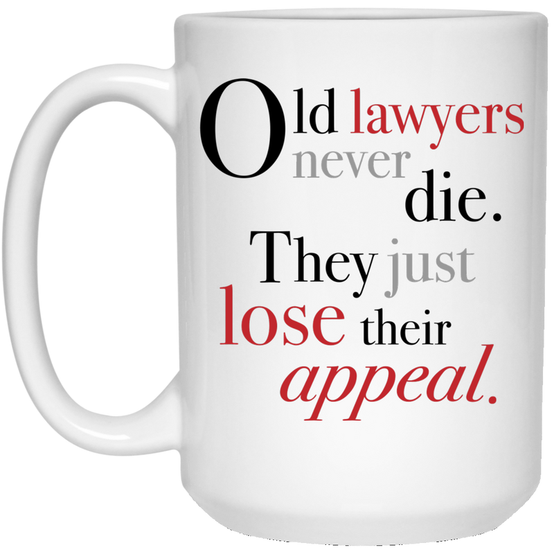 Funny coffee mug with lawyer quote.