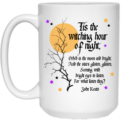 Coffee mug with Keats quote - Tis The Witching Hour