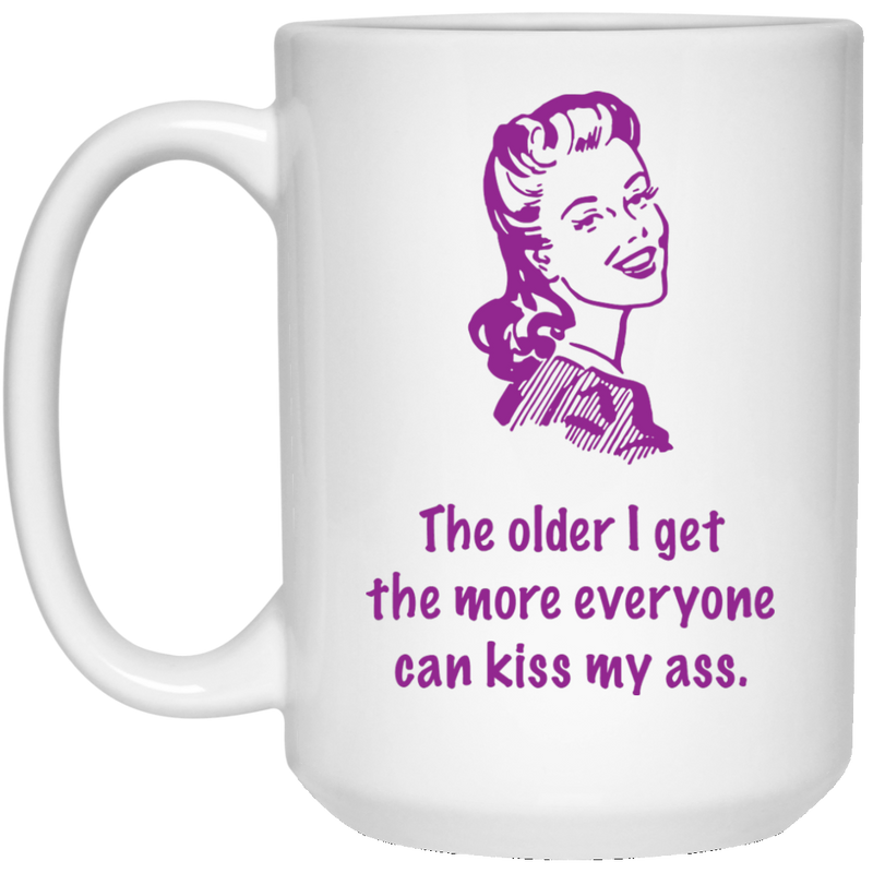 Funny mug with retro woman - The older I get/kiss my ass