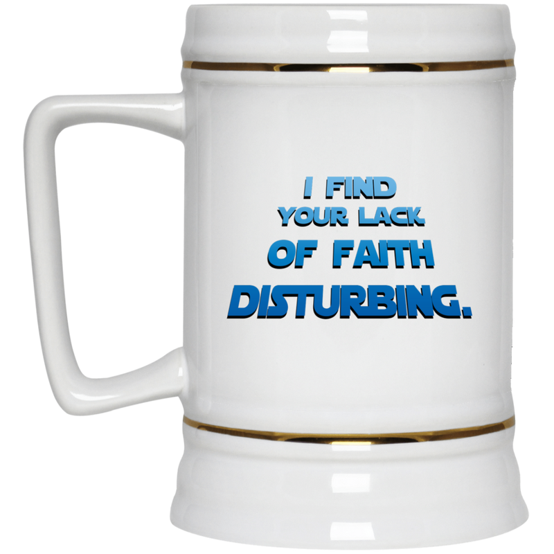11 oz. sci-fi coffee mug - I find your lack of faith disturbing.