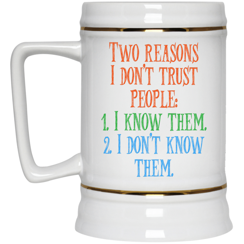 Funny coffee mug - Two reasons I don't like people...