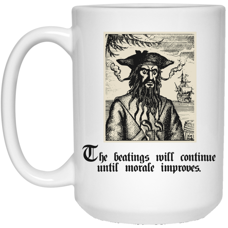 Funny coffee mug with pirate - the beatings will continue...